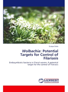 预订 Wolbachia: Potential Targets for Control of Filariasis 沃尔巴克氏体:控制丝虫病的潜在靶点: 9786202801737