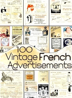 预订 100 Vintage French Advertisements: 9781070693989