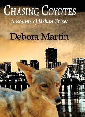 [预订]Chasing Coyotes: Accounts of Urban Crises 9781945033223