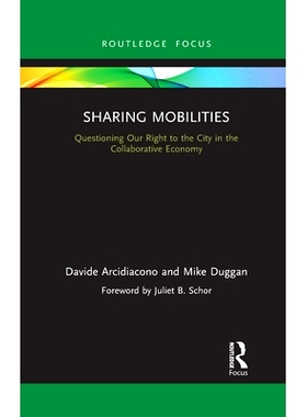 预订 Sharing Mobilities: Questioning Our Right to the City in the Collaborative Economy: Questioning Our Right to the Ci