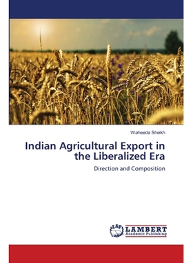预订 Indian Agricultural Export in the Liberalized Era: 9783659155956