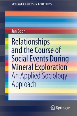 【预订】Relationships and the Course of Social Events During Mineral Exploration