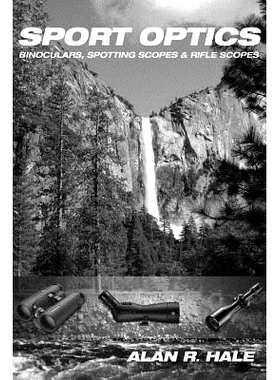 预订 Sport Optics: Binoculars, Spotting Scopes & Riflescopes: 9781501022418