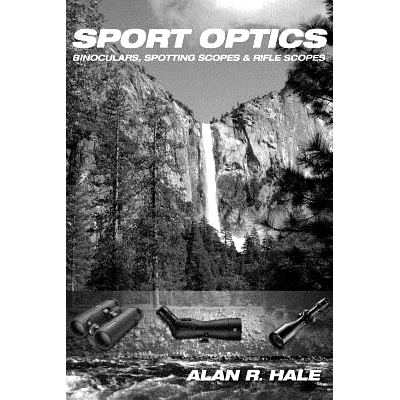预订 Sport Optics: Binoculars, Spotting Scopes & Riflescopes: 9781501022418