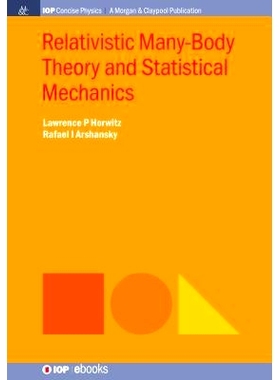 预订 Relativistic Many-Body Theory and Statistical Mechanics 相对论多体理论与统计力学: 9781681749495