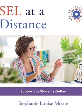 预订 SEL at a Distance: Supporting Students Online 远程SEL：在线支持学生: 9781324016571