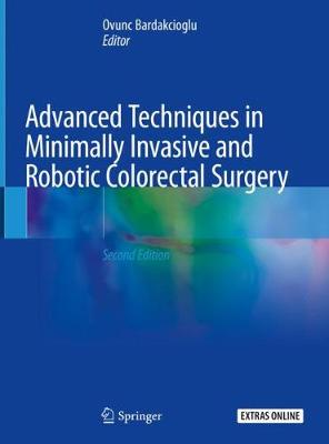 【预订】Advanced Techniques in Minimally Invasive and Robotic Colorectal Surgery