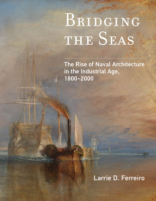 【预订】Bridging the Seas: The Rise of Naval Architecture in the Industrial Age, 1800-2000