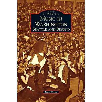 预订 Music in Washington: Seattle and Beyond: 9781531629670