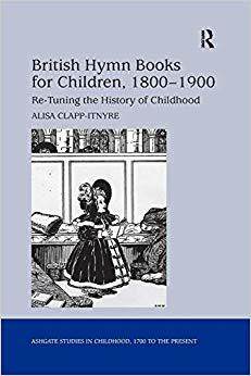 【预售】British Hymn Books for Children, 1800-1900: Re-Tuning the History of Childhood