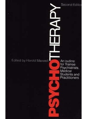预订 Psychotherapy An Outline For Trainee Psychiatrists, Medical Students And Practitioners 2E: 9781870332620