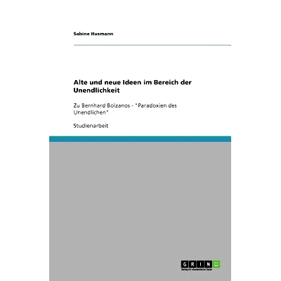 预订 Alte und neue Ideen im Bereich der Unendlichkeit: Zu Bernhard Bolzanos - 