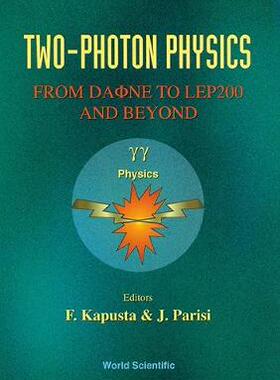 【预订】TWO-PHOTON PHYSICS: FROM DAΦNE TO LEP200 AND BEYOND