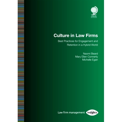 预订 Culture in Law Firms: Best Practices for Engagement and Retention in a Hybrid World 律师事务所的文化:混合世界中敬业