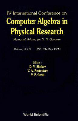 【预订】COMPUTER ALGEBRA IN PHYSICAL RESEARCH: MEMORIAL VOLUME FOR N N GOVORUN - PROCEEDINGS OF THE IV INTERNATION...