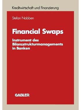预订 Financial Swaps: Instrument des Bilanzstrukturmanagements in Banken: 9783409140171