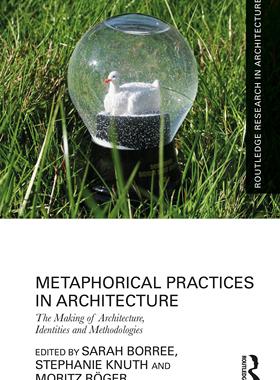 [预订]Metaphorical Practices in Architecture 9781032289342