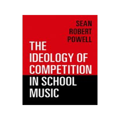 [预订]The Ideology of Competition in School Music
