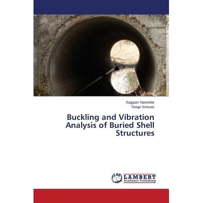 预订 Buckling and Vibration Analysis of Buried Shell Structures: 9783659584619