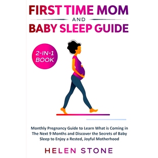 预订 First Time Mom and Baby Sleep Guide 2-in-1 Book: Monthly Pregnancy Guide to Learn What is Coming in The Next 9 Mont