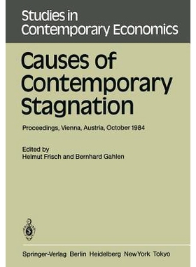 预订 Causes of Contemporary Stagnation: Proceedings of an International Symposium Held at the Institute for Advanced Stu