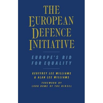 预订 The European Defence Initiative: Europe’s Bid for Equality: 9781349078271