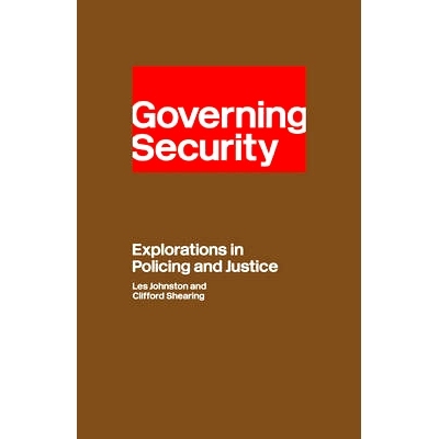 预订 Governing Security: Explorations of Policing and Justice 安全管理：维持治安与法律制裁探索: 9780415149617