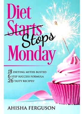 预订 Diet S*s Monday: 18 Dieting Myths Busted, 6 Step Success Formula, 26 Tasty Recipes