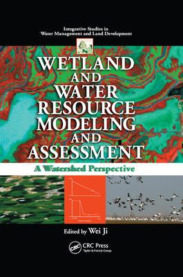【预订】Wetland and Water Resource Modeling and Assessment: A Watershed Pers 9780367388003