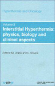 【预订】Interstitial Hyperthermia: Physics, Biology and Clinical Aspects
