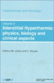 【预订】Interstitial Hyperthermia: Physics, Biology and Clinical Aspects