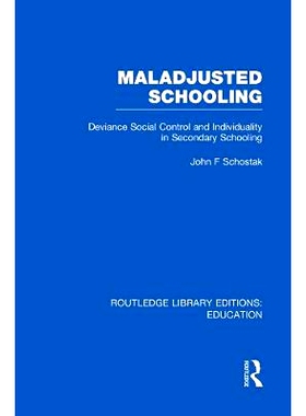 预订 Maladjusted Schooling (RLE Edu L): 9780415752947