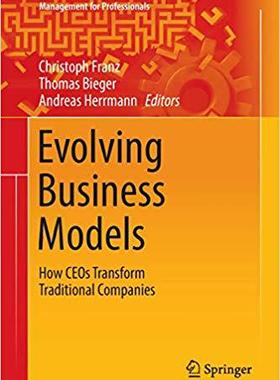 【预售】Evolving Business Models: How CEOs Transform Traditional Companies