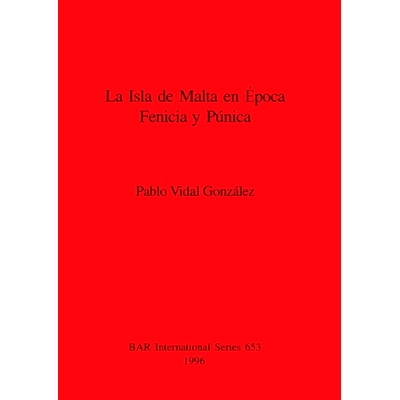预订 La Isla de Malta en Época Fenicia y Púnica 腓尼基和布匿时代的马耳他岛: 9780860548423
