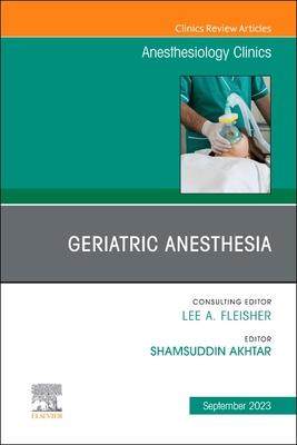 [预订]Geriatric Anesthesia, an Issue of Anesthesiology Clinics 9780443181795