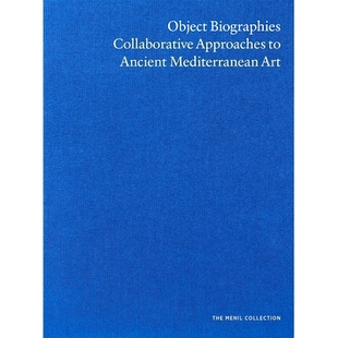 協(xié)作分析 Object Biographies Mediterranean Ancient Collaborative 預(yù)訂 97803 Art 物件傳記：古代地中海藝術(shù) Approaches