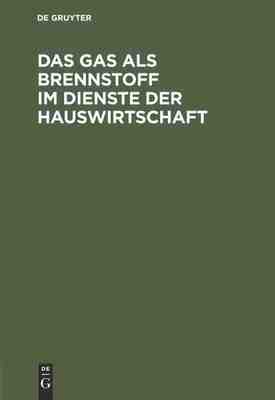 【预订】Das Gas als Brennstoff im Dienste der Hauswirtschaft 9783486727722