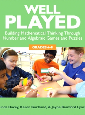 预订 Well Played: Building Mathematical Thinking Through Number and Alegebraic Games and Puzzles, Grades 6-8 玩的不错：
