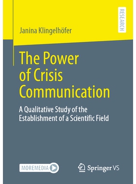 预订 The Power of Crisis Communication: A Qualitative Study of the Establishment of a Scientific Field 危机沟通的力量：