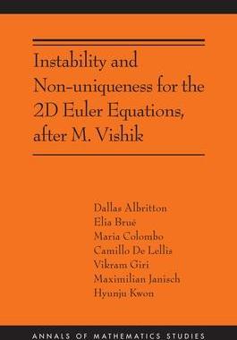 [预订]Instability and Non-uniqueness for the 2D Euler Equations, after M. Vishik 9780691257525