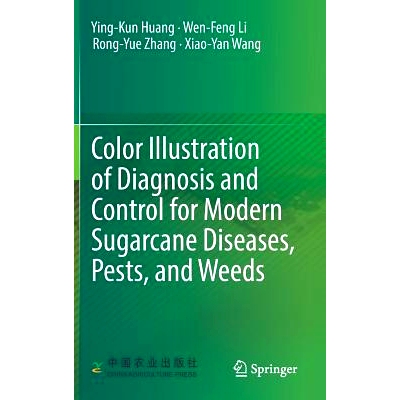 预订 Color Illustration of Diagnosis and Control for Modern Sugarcane Diseases, Pests, and Weeds 现代甘蔗病虫害的诊断和