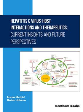 [预订]Hepatitis C Virus-Host Interactions and Therapeutics: Current Insights and Future Perspectives 9789815123449
