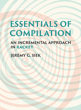 现货Essentials of Compilation: An Incremental Approach in Racket