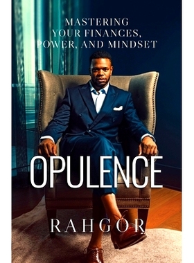 预订 Opulence: Mastering Your Finances, Power, and Mindset: 9781734631616