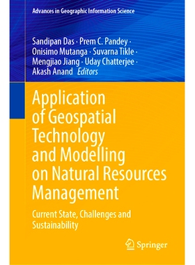 预订 Application of Geospatial Technology and Modelling on Natural Resources Management: Current State, Challenges and S