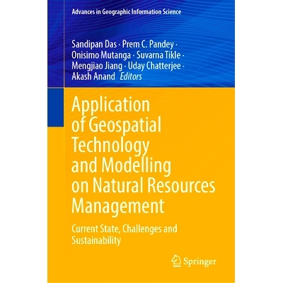 预订 Application of Geospatial Technology and Modelling on Natural Resources Management: Current State, Challenges and S