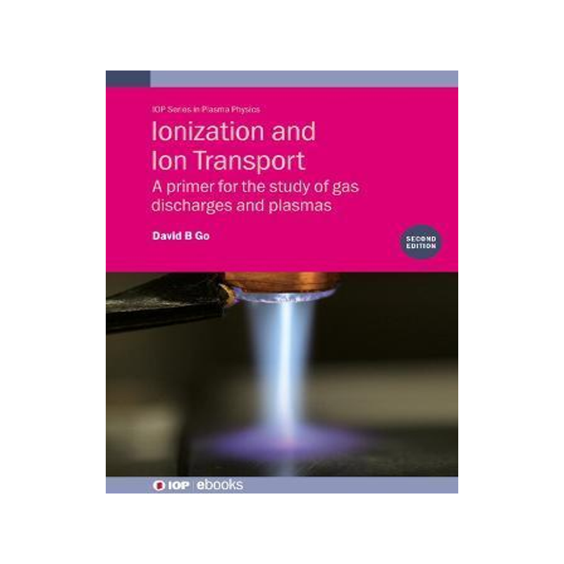 [预订]Ionization and Ion Transport (Second Edition) 9780750339896