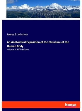 预订 An Anatomical Exposition of the Structure of the Human Body: Volume II. Fifth Edition: 9783348098205