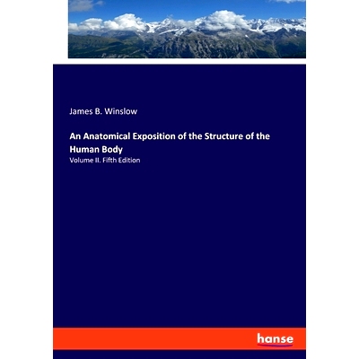 预订 An Anatomical Exposition of the Structure of the Human Body: Volume II. Fifth Edition: 9783348098205