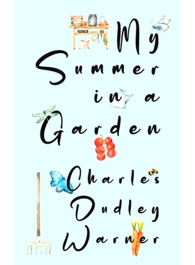 预订 My Summer in a Garden (Warbler Classics Illustrated Edition): 9781962572842
